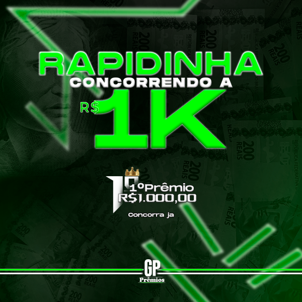 1° EDIÇÃO - RAPIDINHA VALENDO 1 K NO PIX